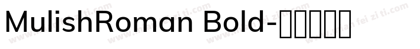 MulishRoman Bold字体转换